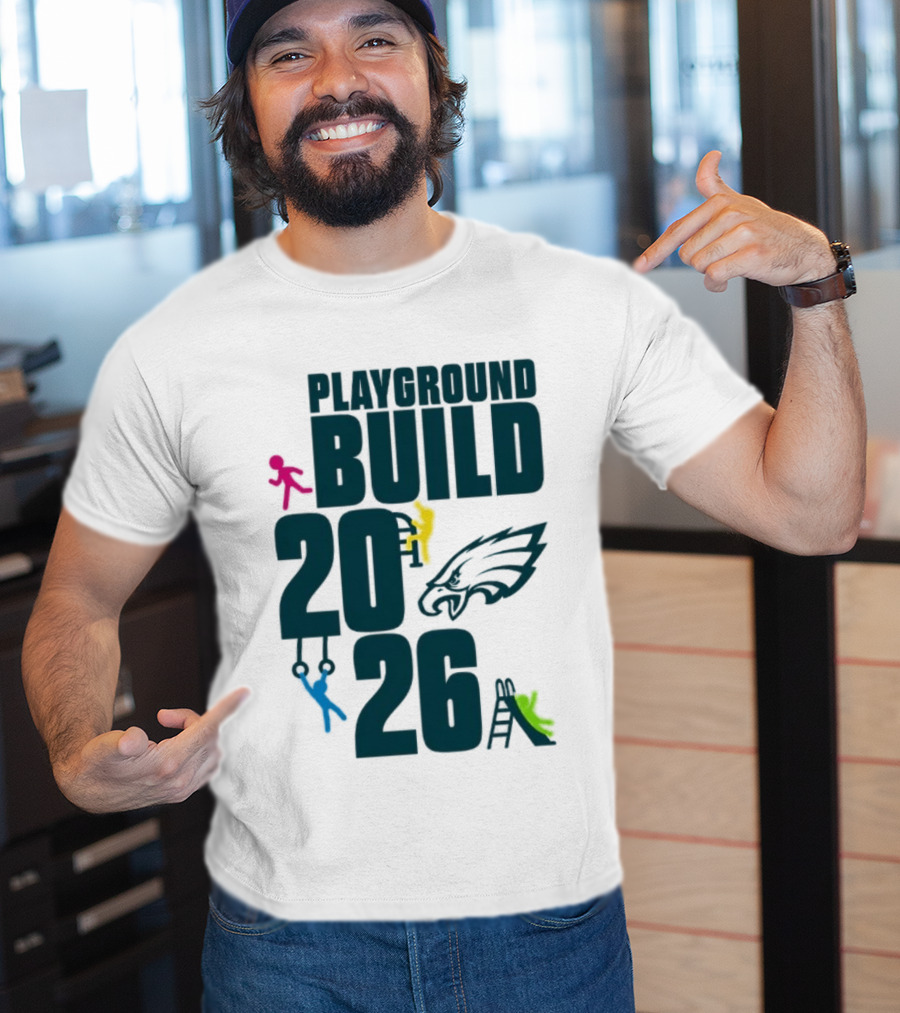 Playground Build 2026 Eagles Team Event With Kids Playing T-Shirt
