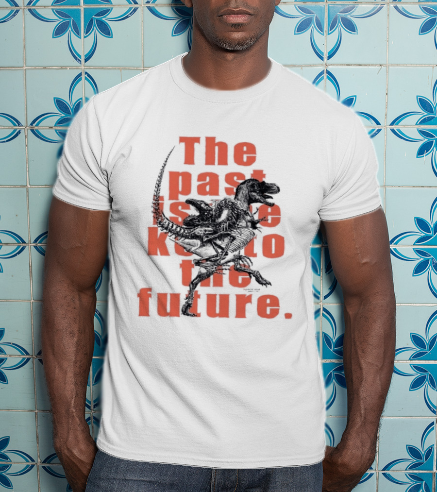 Gorgosaurus Ibratus Running Dinosaur The Past Is Key To The Future T-Shirt