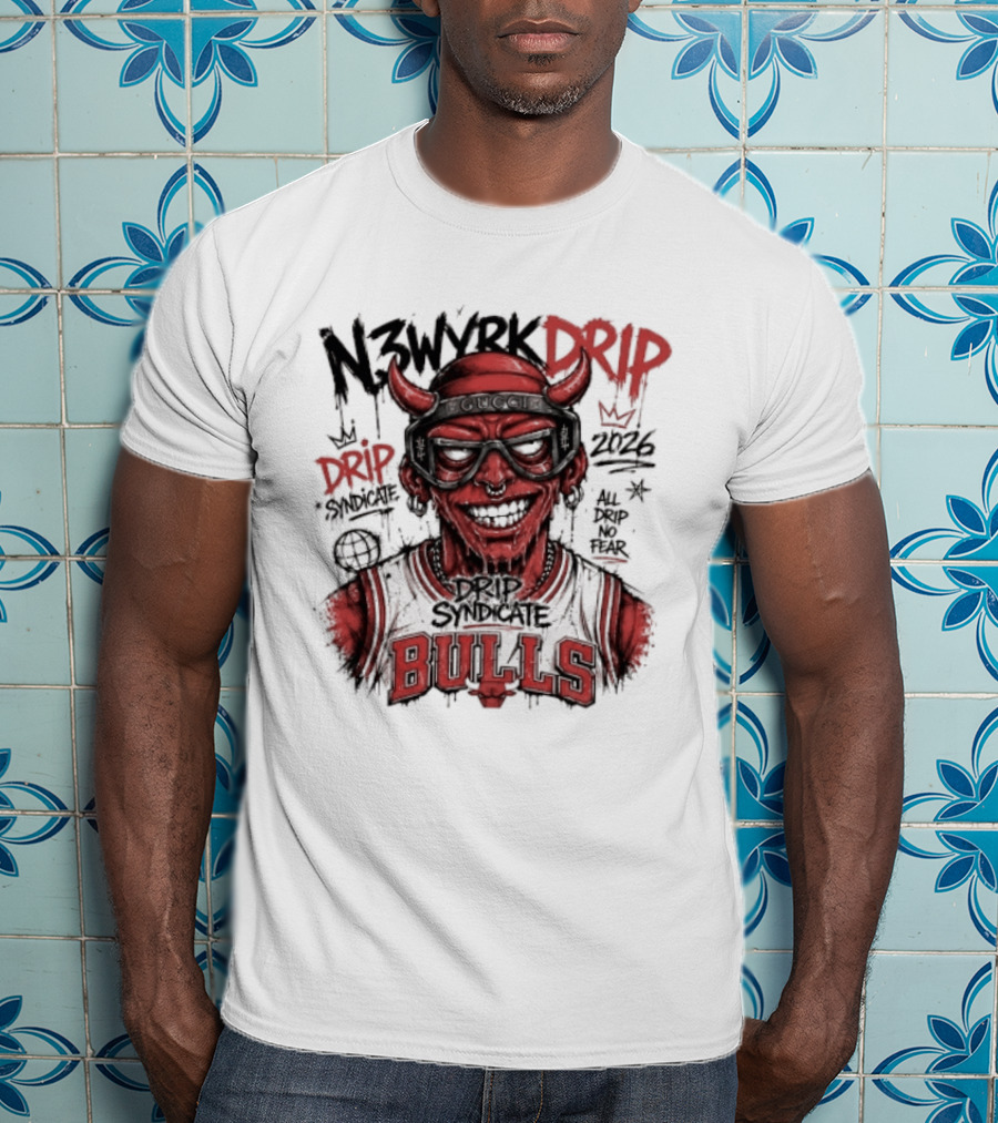 N3WYRK DRIP BULLS 2026 All Drip No Fear Graffiti T-Shirt
