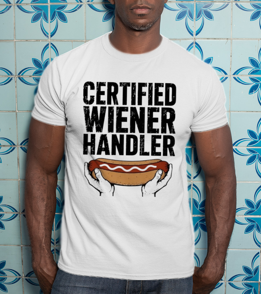 Certified Wiener Handler Funny Hot Dog Humor T-Shirt