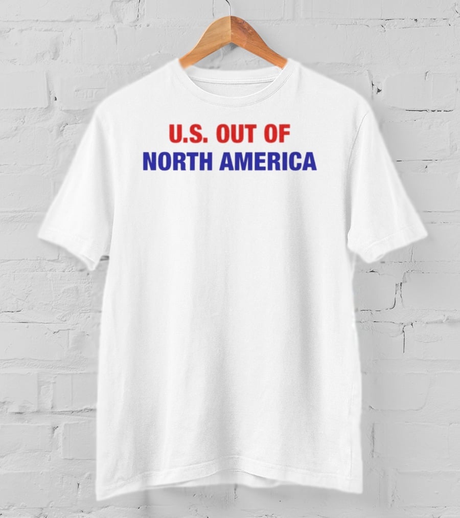 U.S. Out Of North America T-Shirt