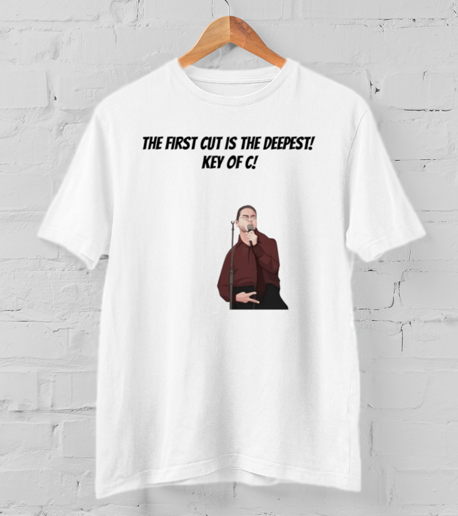 Max And Paddy The First Cut Is The Deepest Key Of C T-Shirt