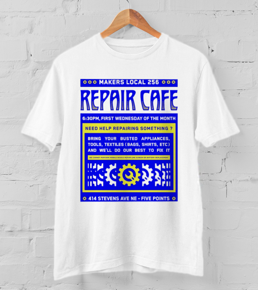 Makers Local 256 Repair Cafe Need Help Repairing Something Wrench T-Shirt