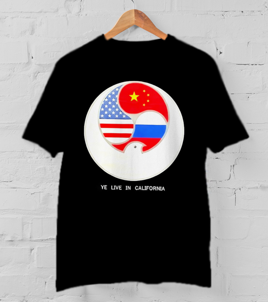 Ye Live US China Russia Flags New Global Order California T-Shirt