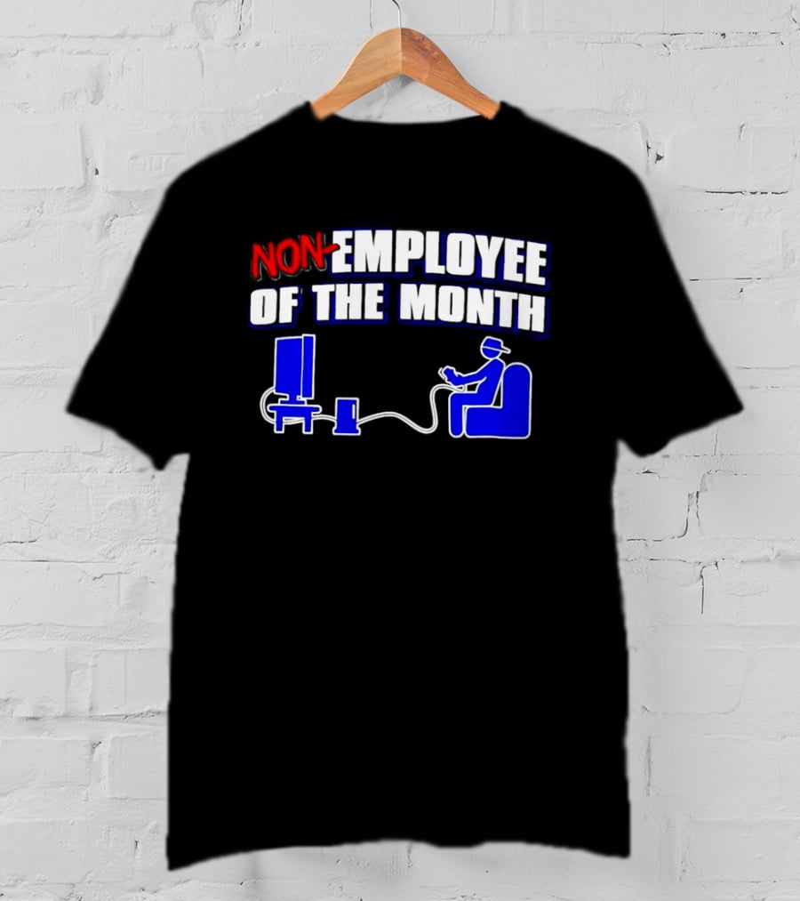Non Employee Of The Month Gamer Video Game Humor T-Shirt