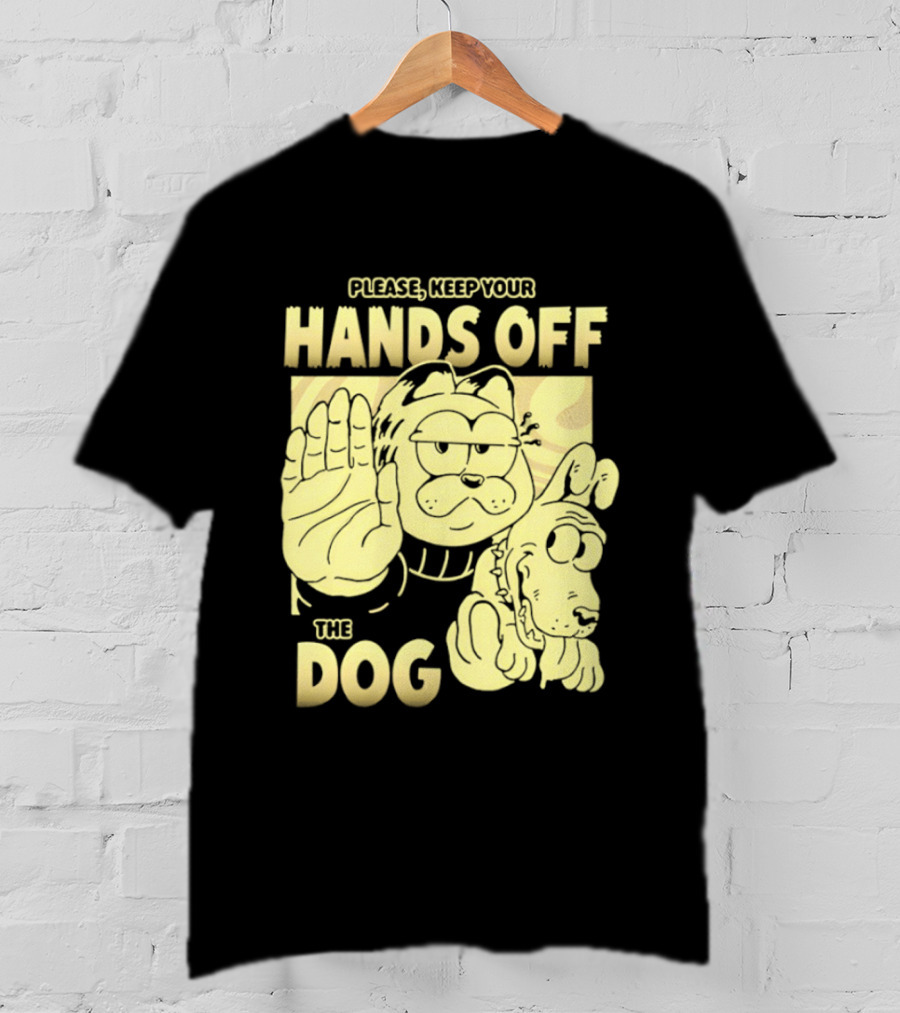 Please Keep Your Hands Off The Dog Odie T-Shirt