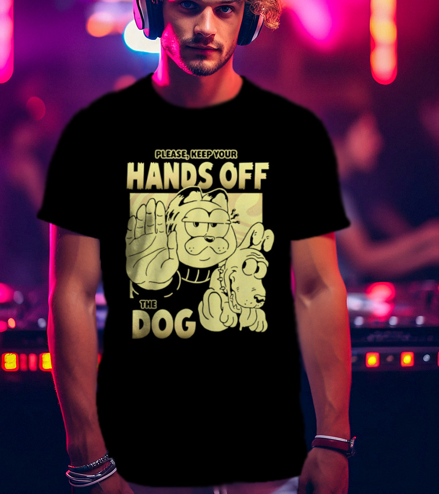 Please Keep Your Hands Off The Dog Odie T-Shirt