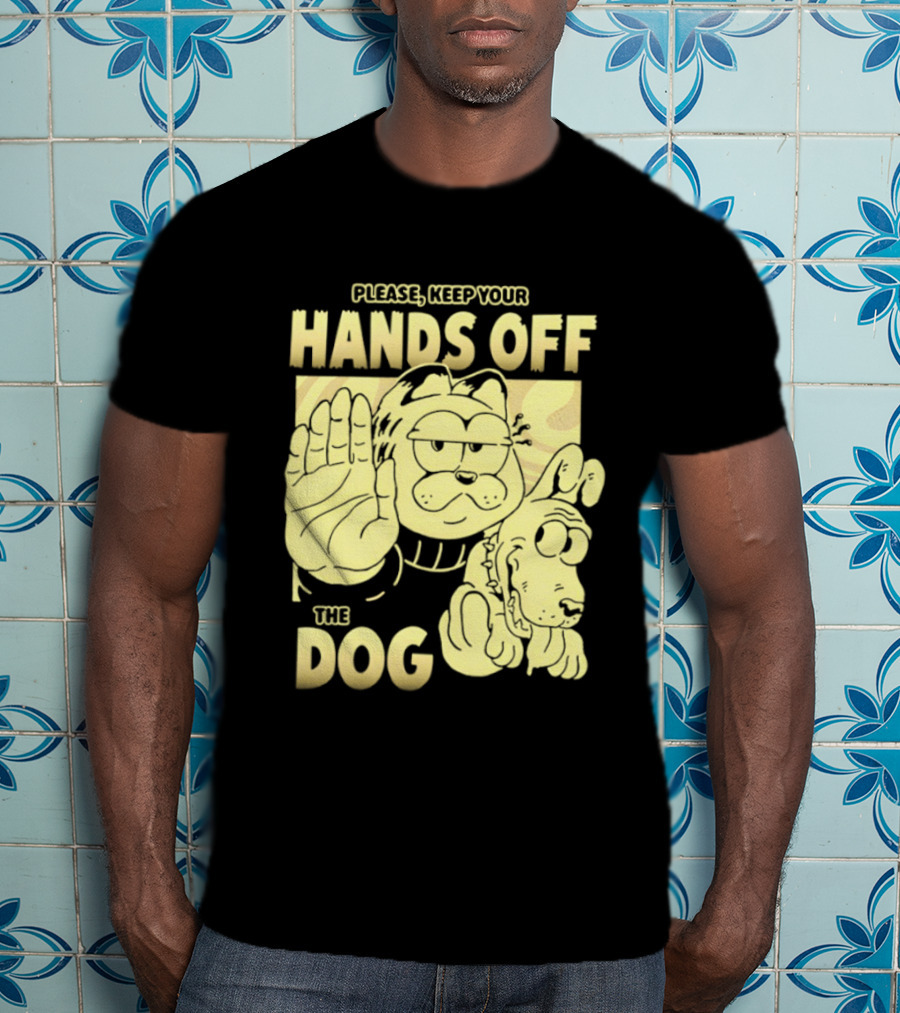 Please Keep Your Hands Off The Dog Odie T-Shirt