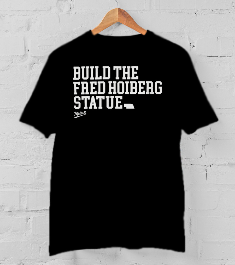 Build The Fred Hoiberg Statue Nebraska Basketball T-Shirt