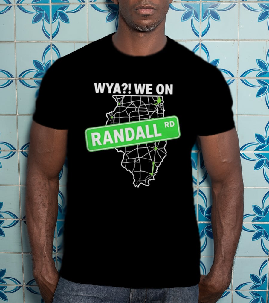 WYA We On Randall RD Map Illinois Roads T-Shirt