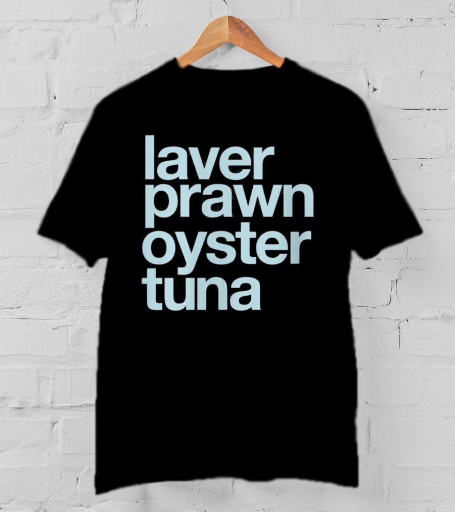 Laver Prawn Oyster Tuna Seafood Text Block T-Shirt
