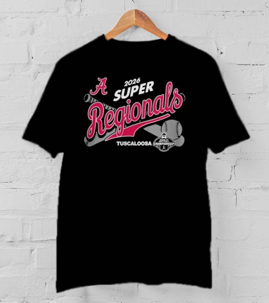 Alabama Crimson Tide 2026 Super Regionals Tuscaloosa Softball T-Shirt