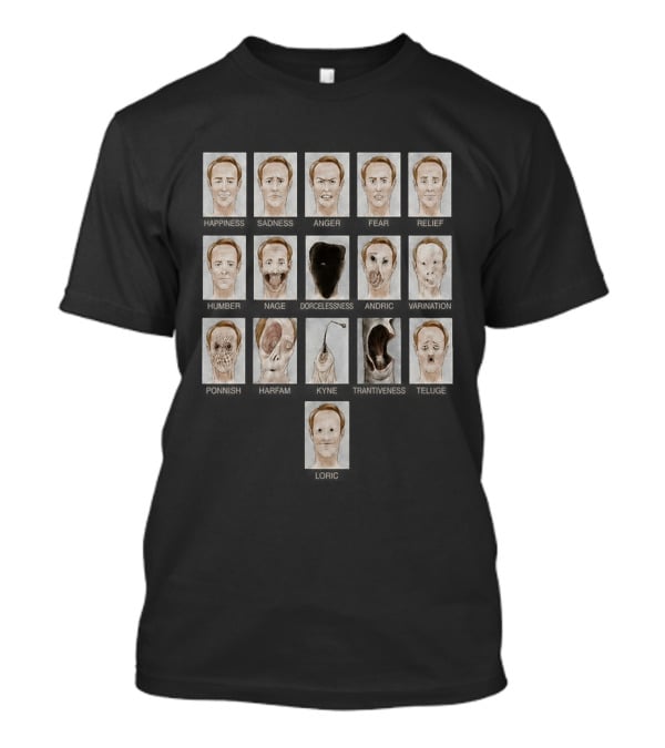Creepy Emotion Faces Horror Including Happy Sad Angry Surprise Fear Shocked X14 Transformations T-Shirt