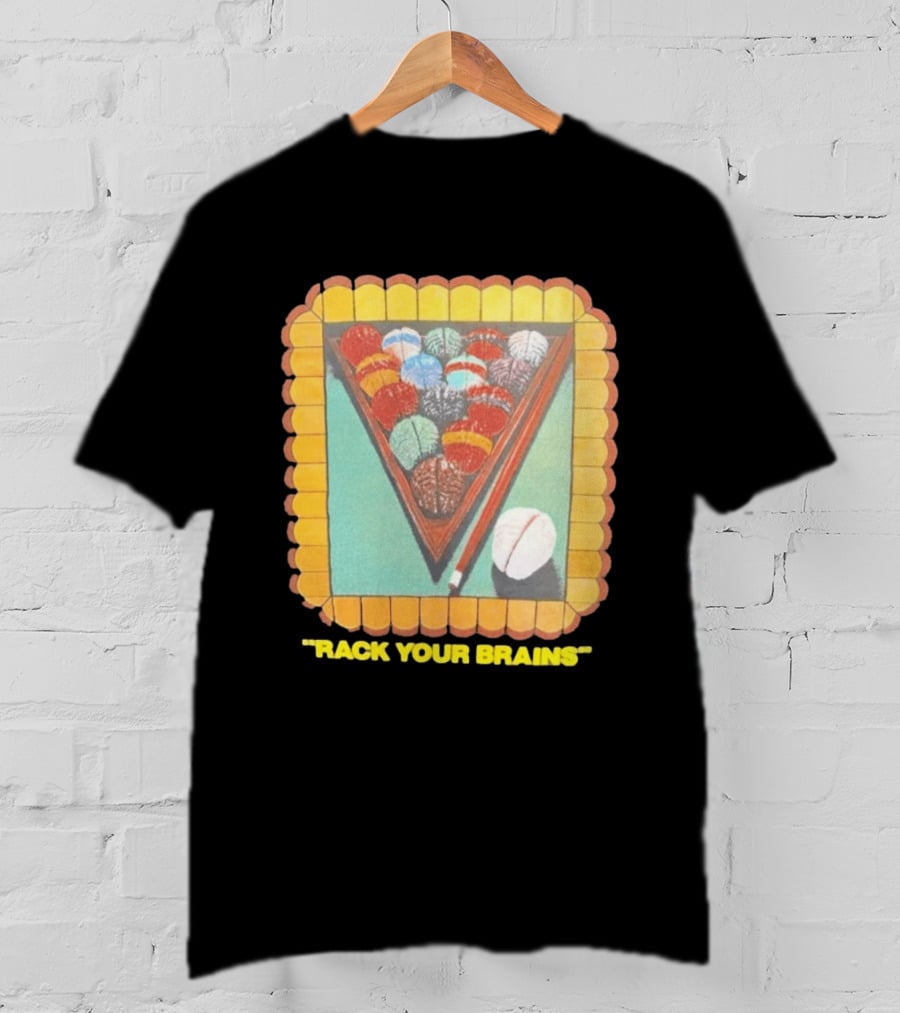 Rack Your Brains Pool Billiards Pun With Brain Balls T-Shirt