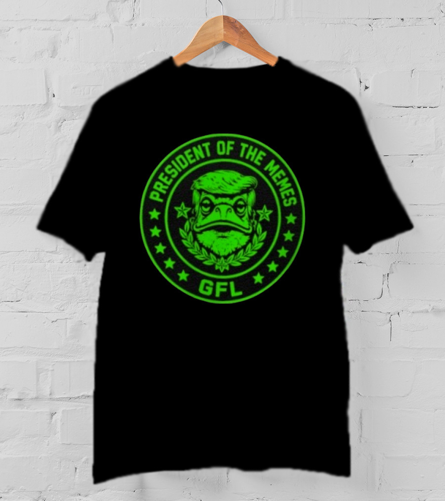 President Of The Memes Green Frog Labs GFL T-Shirt