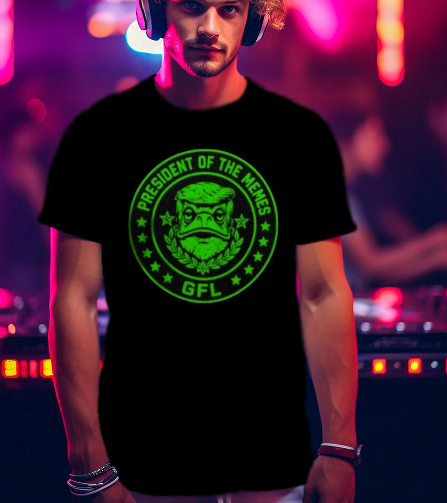 President Of The Memes Green Frog Labs GFL T-Shirt