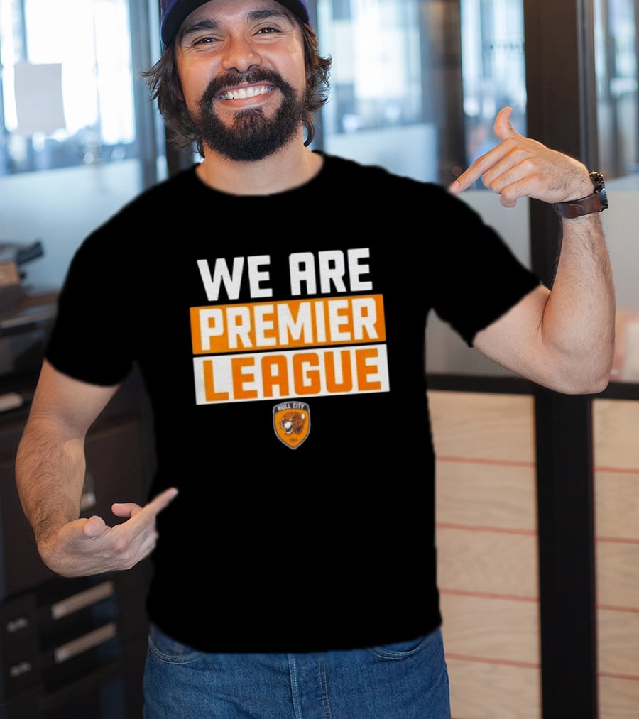 Hull City A.F.C. We Are Premier League Fan Celebration T-Shirt