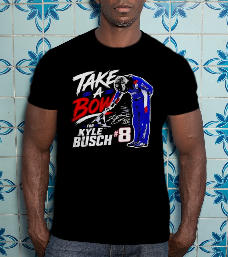 Take A Bow Kyle Busch #8 Checkered Flag NASCAR Racing T-Shirt
