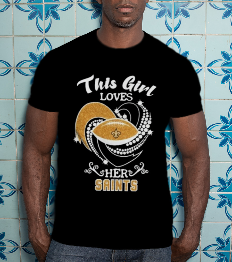 This Girl Loves Her New Orleans Saints Fleur De Lis Football T-Shirt