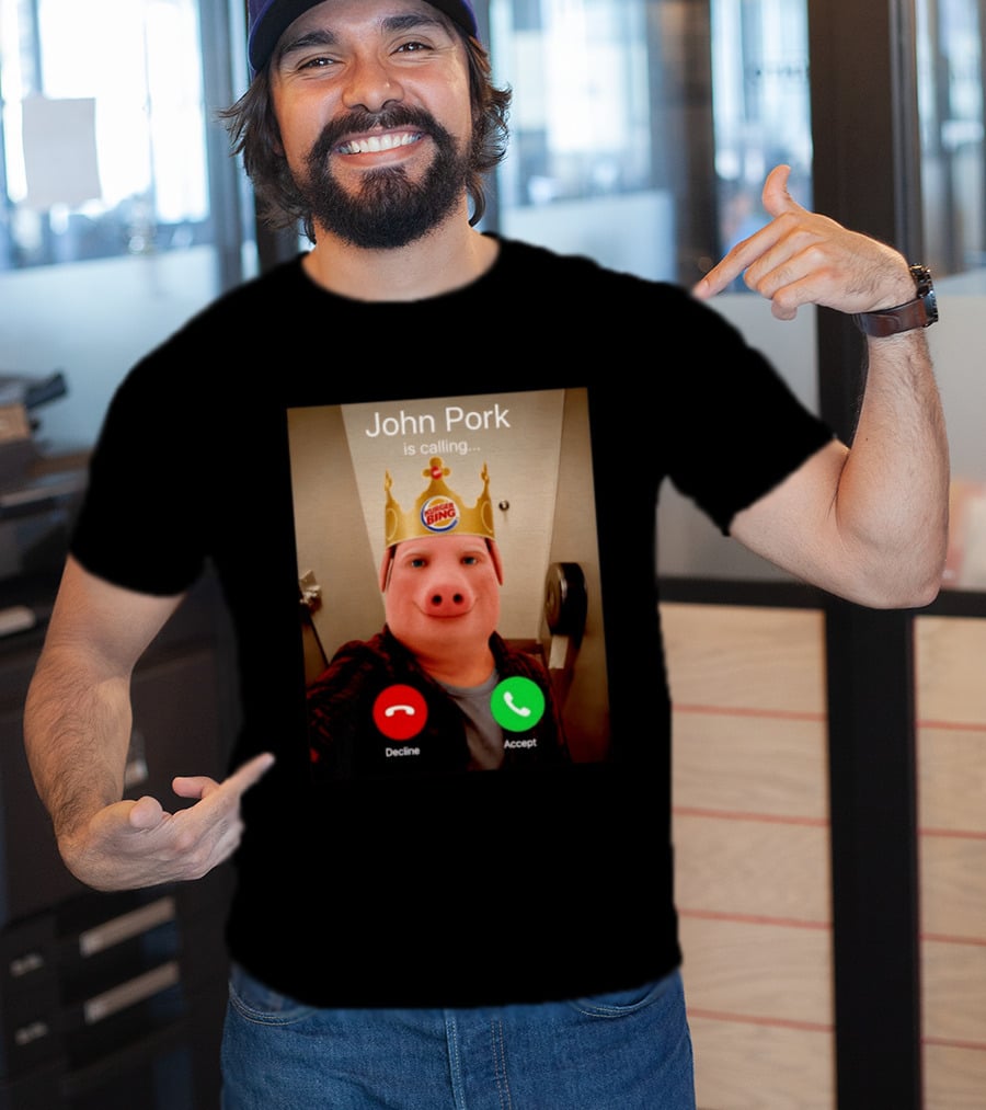 John Pork Is Calling Kurger Bing Crown Call Decline Accept T-Shirt