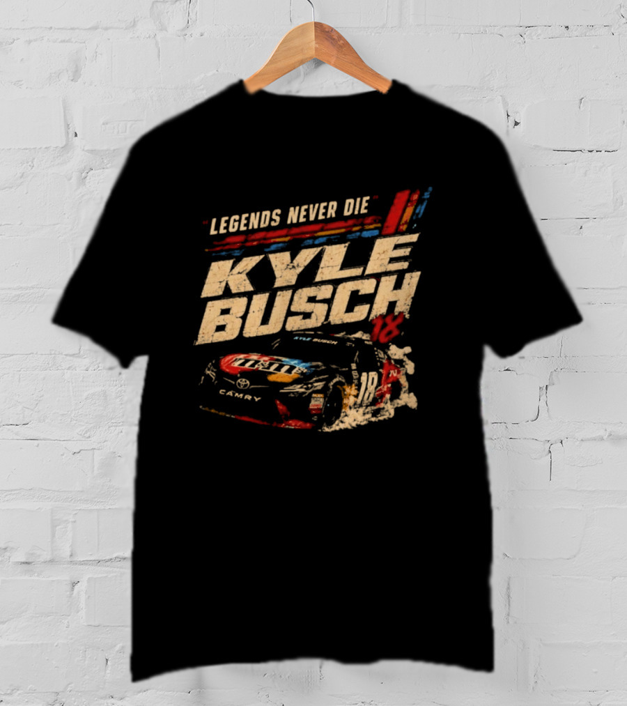 Kyle Busch Legends Never Die Number 18 NASCAR Racing M&M's Camry T-Shirt
