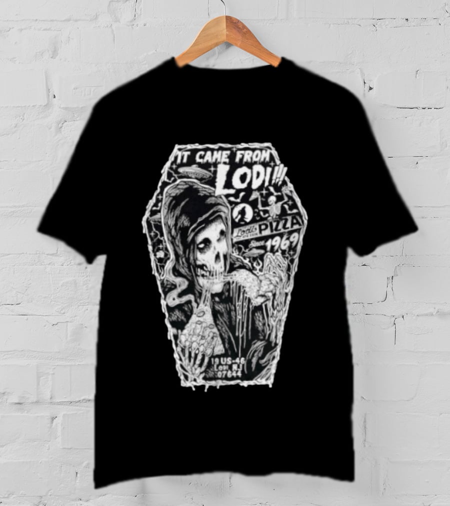 It Came From Lodi Skeleton Pizza Since 1969 Lodi NJ 07464 T-Shirt