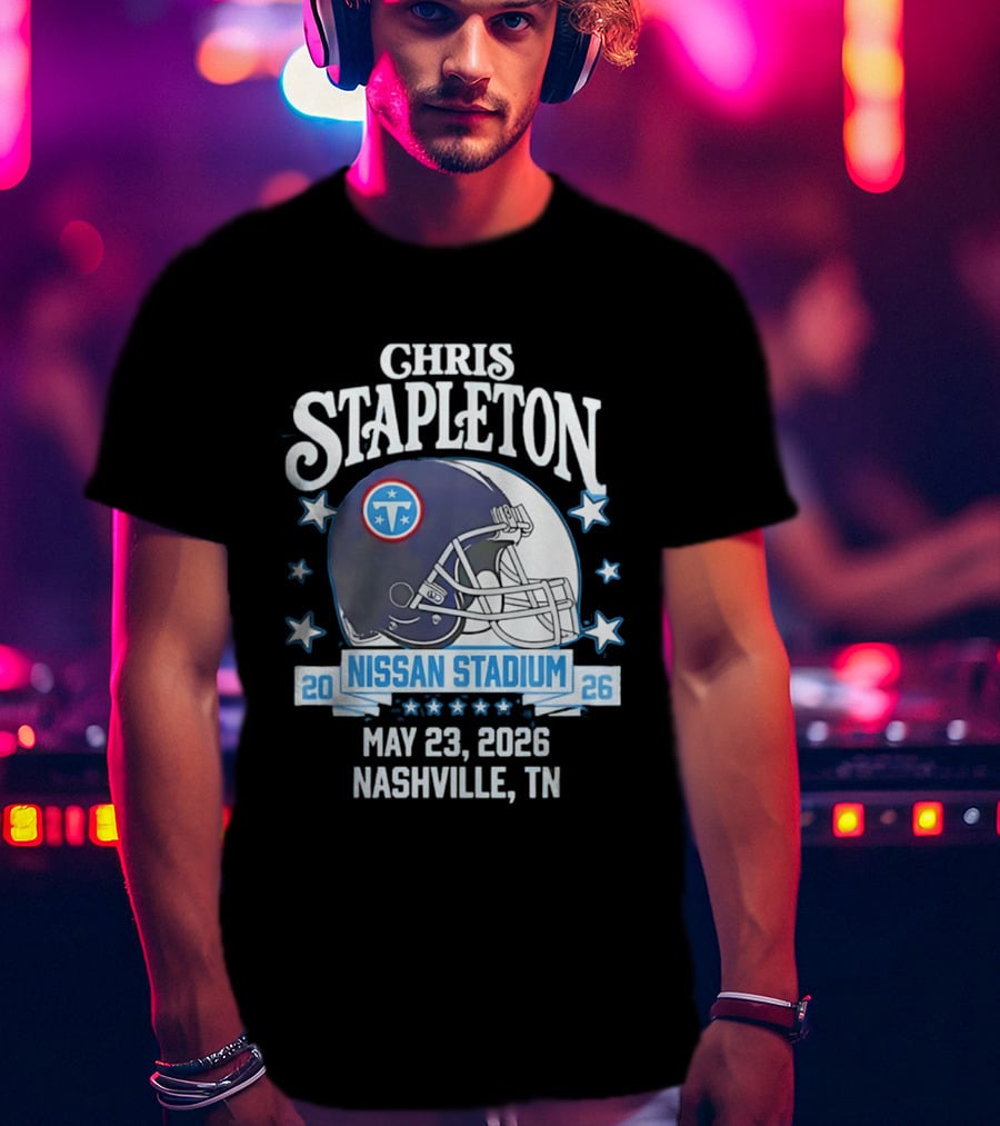 Chris Stapleton Nissan Stadium Tennessee Titans May 23 2026 Nashville TN T-Shirt