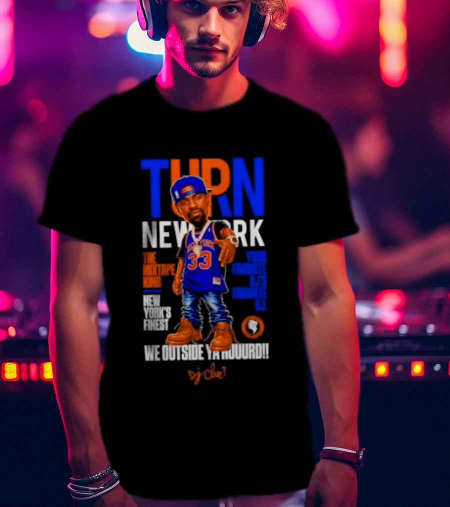 Turn New York Dj Clue Mixtape King New York Knicks Finest Outside The Madison Trakformers T-Shirt