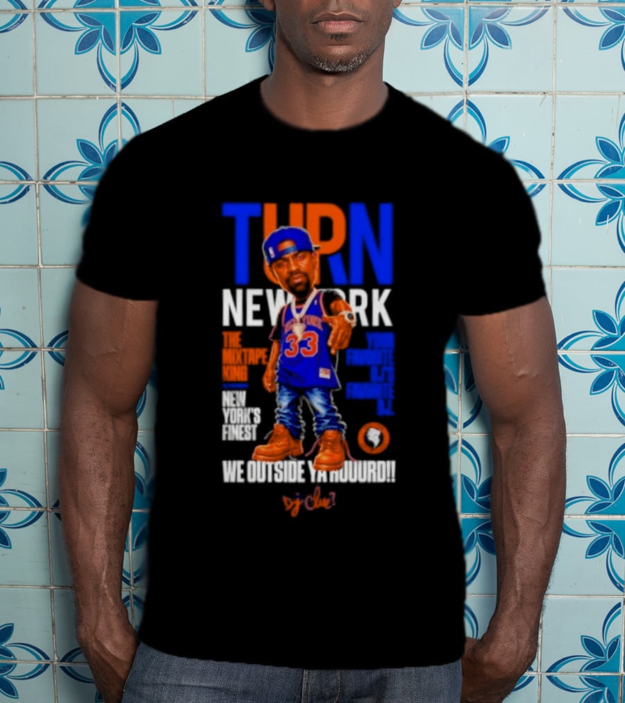 Turn New York Dj Clue Mixtape King New York Knicks Finest Outside The Madison Trakformers T-Shirt