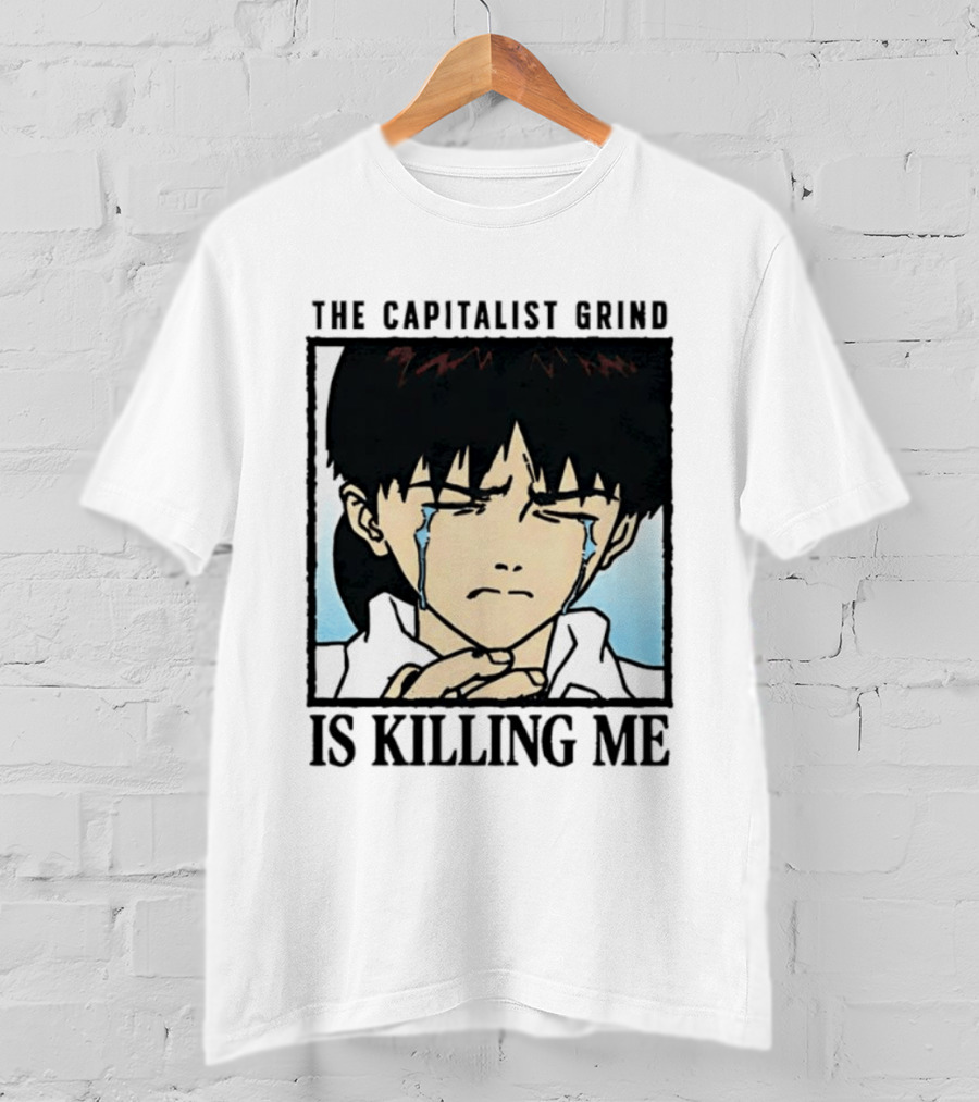 Shinji Ikari The Capitalist Grind Is Killing Me Neon Genesis Evangelion T-Shirt