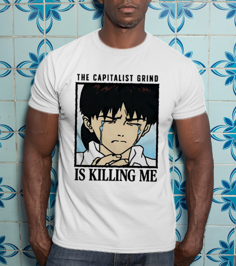 Shinji Ikari The Capitalist Grind Is Killing Me Neon Genesis Evangelion T-Shirt