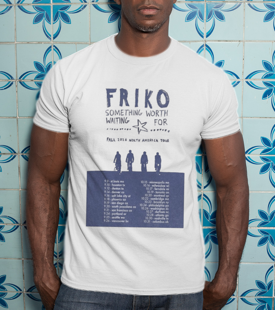 Friko Something Worth Waiting For 2026 North America Tour Dates And Cities T-Shirt