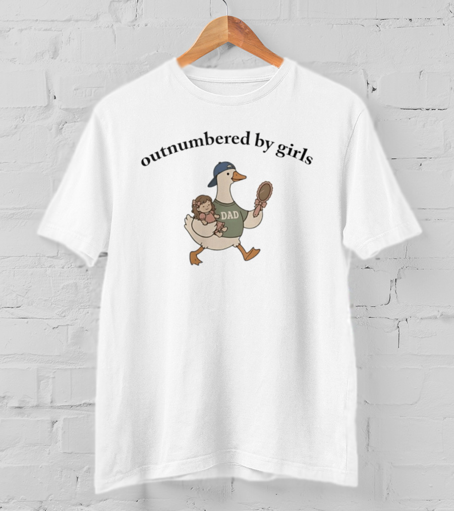 Goose Dad Outnumbered By Girls Humorous Family T-Shirt