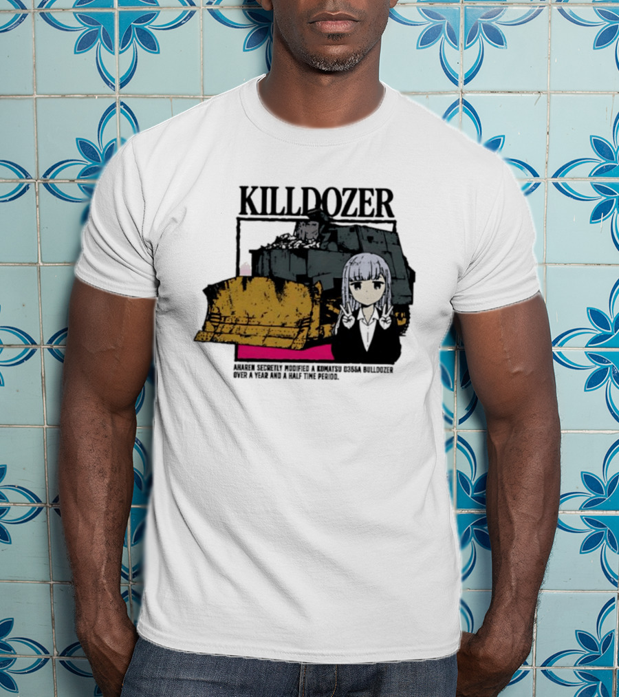 Killdozer Komatsu D355A Aharen Reina Anime Crossover Machinery T-Shirt