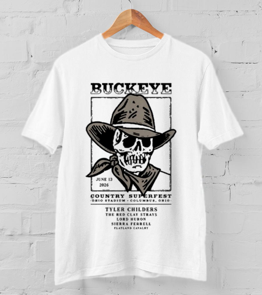 Buckeye Country Superfest June 13 2026 Columbus Ohio Stadium Tyler Childers Red Clay Strays Logan Halstead Sierra Ferrell Charles Wesley Godwin T-Shirt