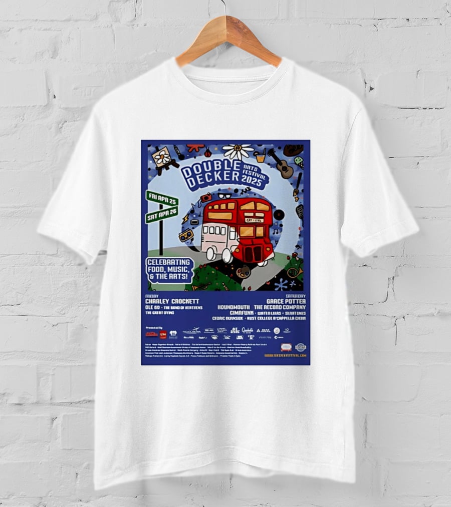 Double Decker Arts Festival 2025 Celebrating Food Music April 25 26 Charley Crockett Grace Potter Cedric Burnside T-Shirt
