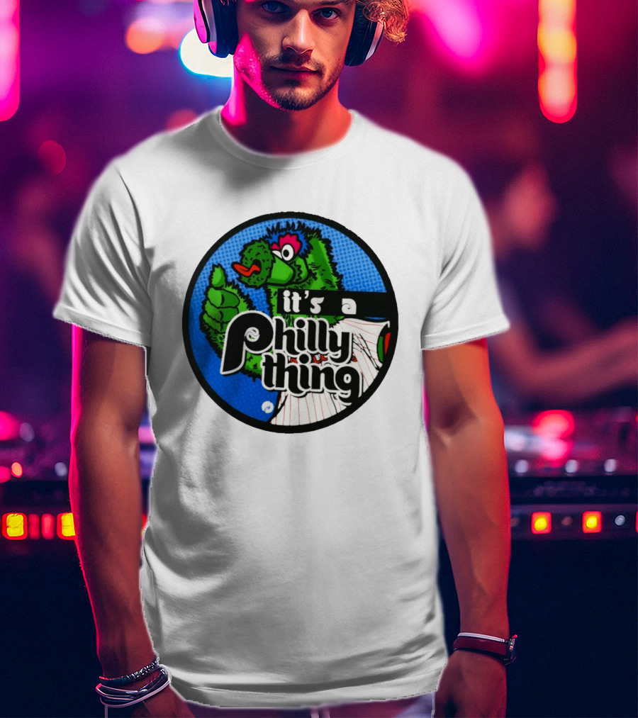 It's A Philly Phanatic Thing T-Shirt