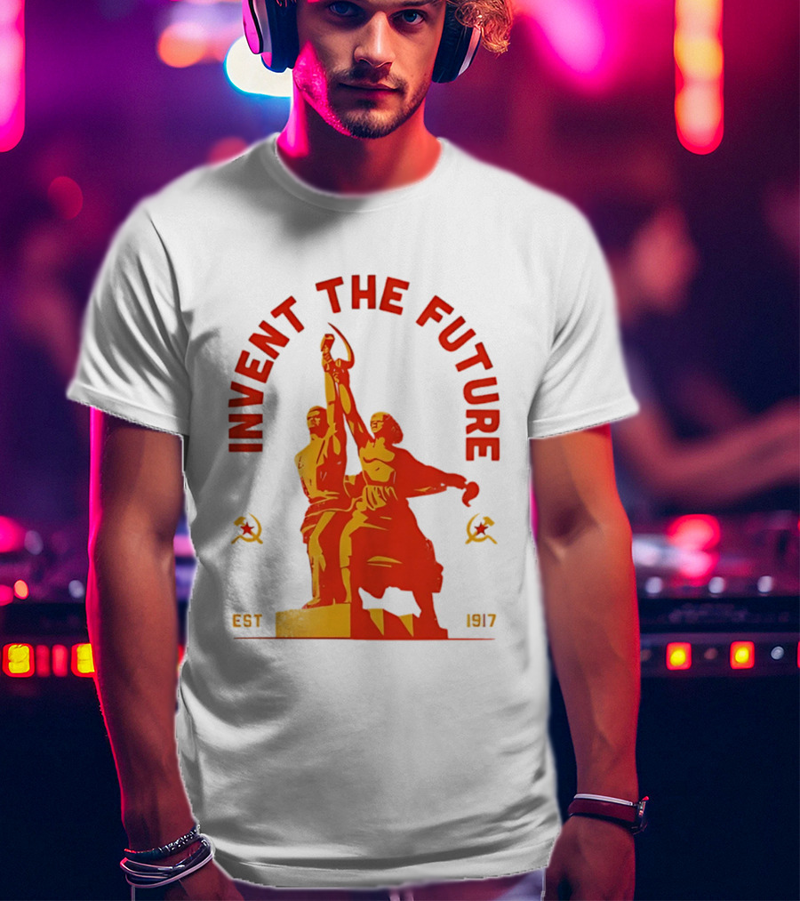 Invent The Future Est 1917 Worker And Kolkhoz Woman Statue T-Shirt