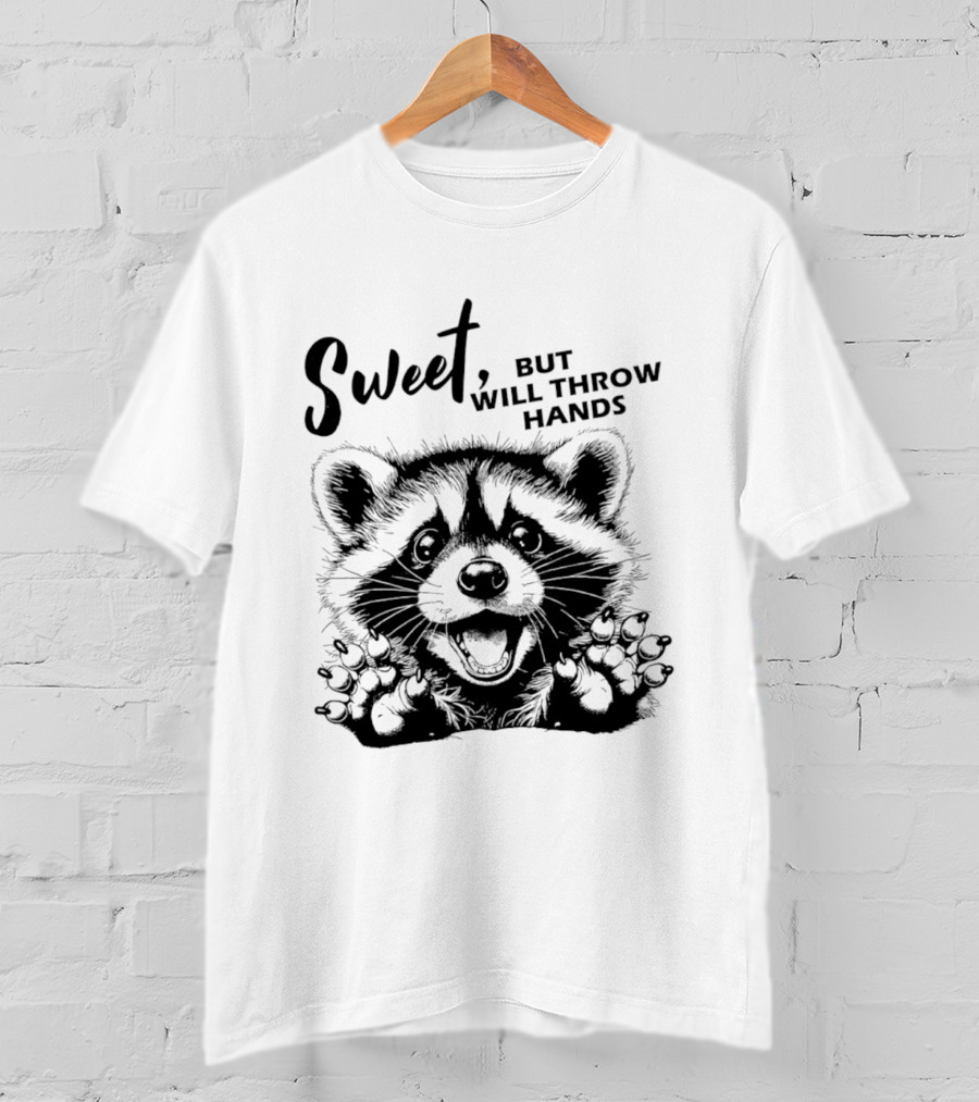 Sweet But Will Throw Hands Cartoon Raccoon T-Shirt
