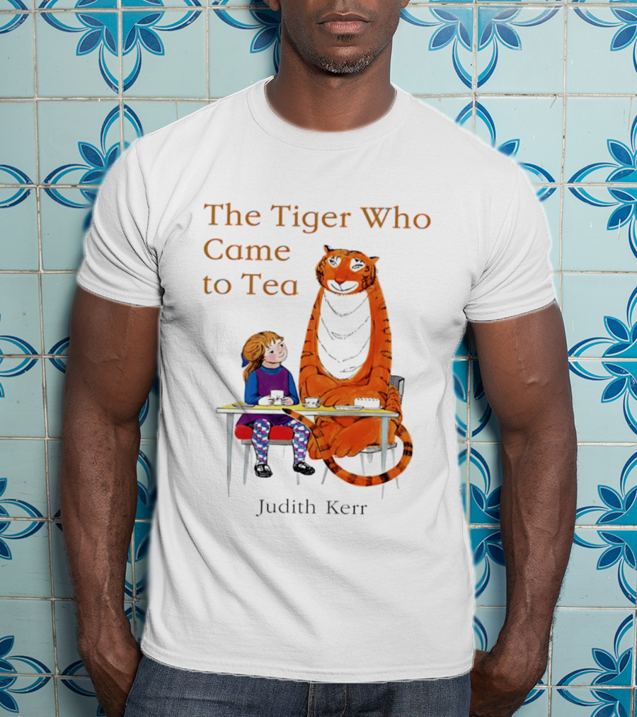 The Tiger Who Came To Tea Book Judith Kerr T-Shirt