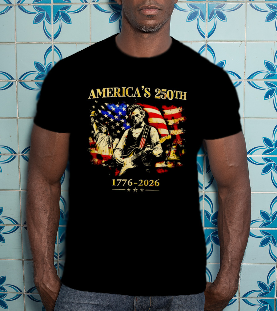 America's 250th Abraham Lincoln Guitar 1776 2026 Statue Of Liberty US Flag T-Shirt