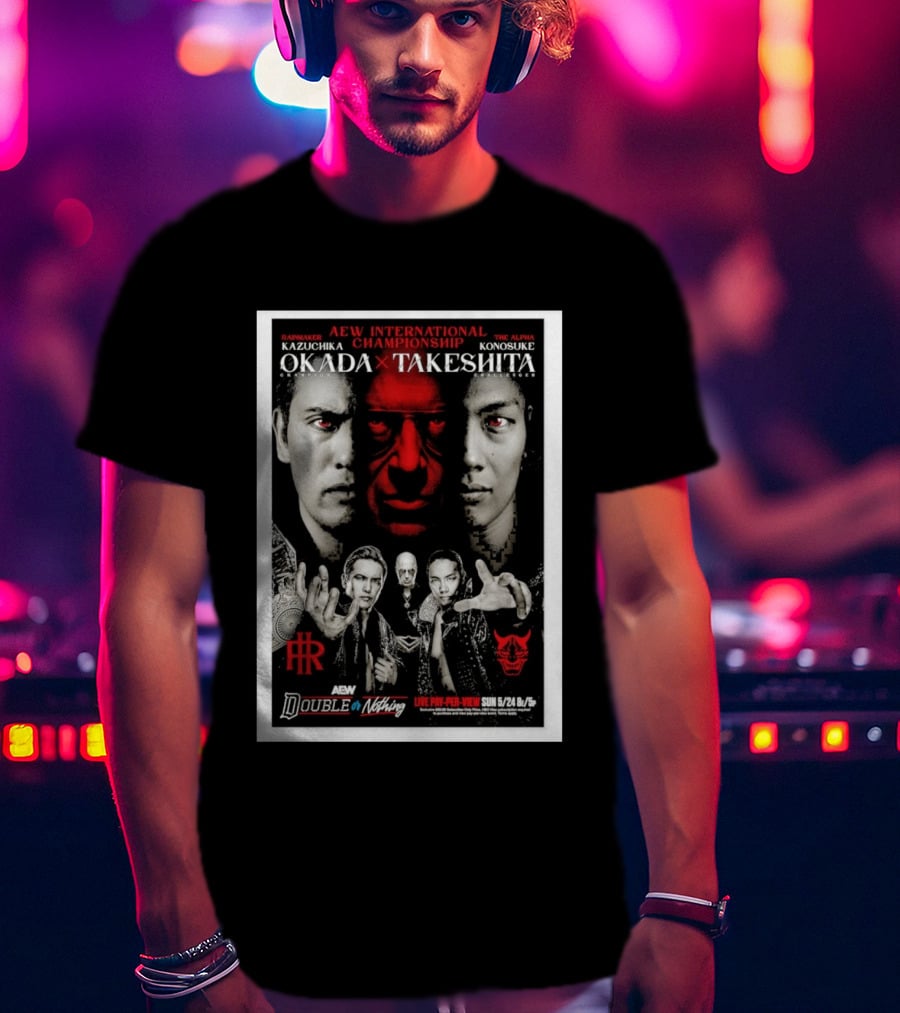AEW International Championship Kazuchika Okada Vs Konosuke Takeshita Double Or Nothing 2026 Pay Per View T-Shirt