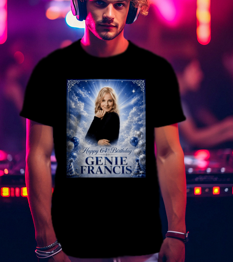 Happy 64th Birthday Genie Francis T-Shirt