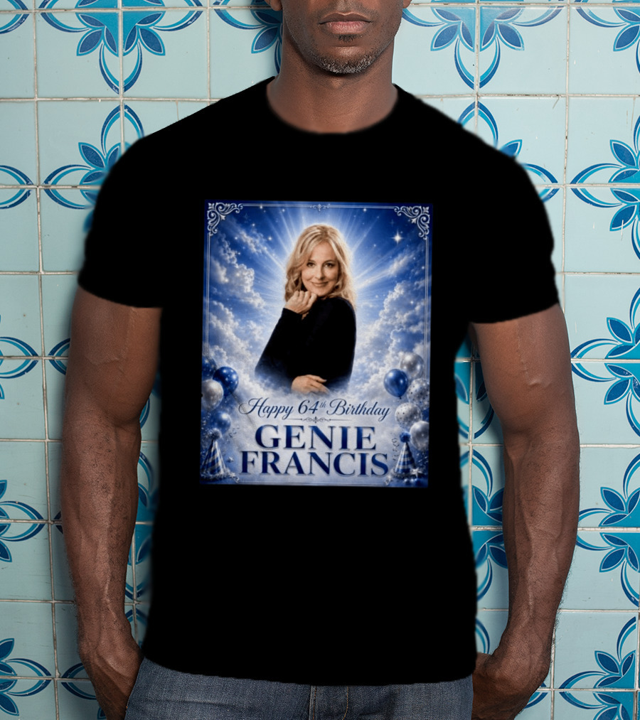 Happy 64th Birthday Genie Francis T-Shirt