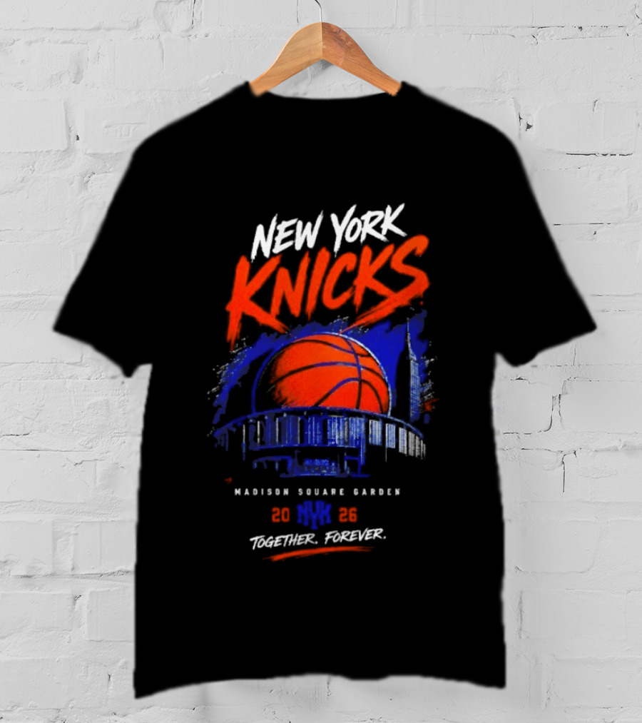 New York Knicks Madison Square Garden 2026 Together Forever Basketball Skyline T-Shirt