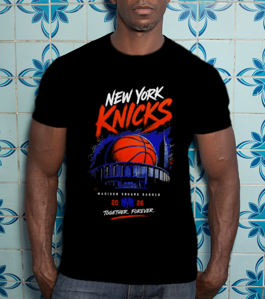 New York Knicks Madison Square Garden 2026 Together Forever Basketball Skyline T-Shirt