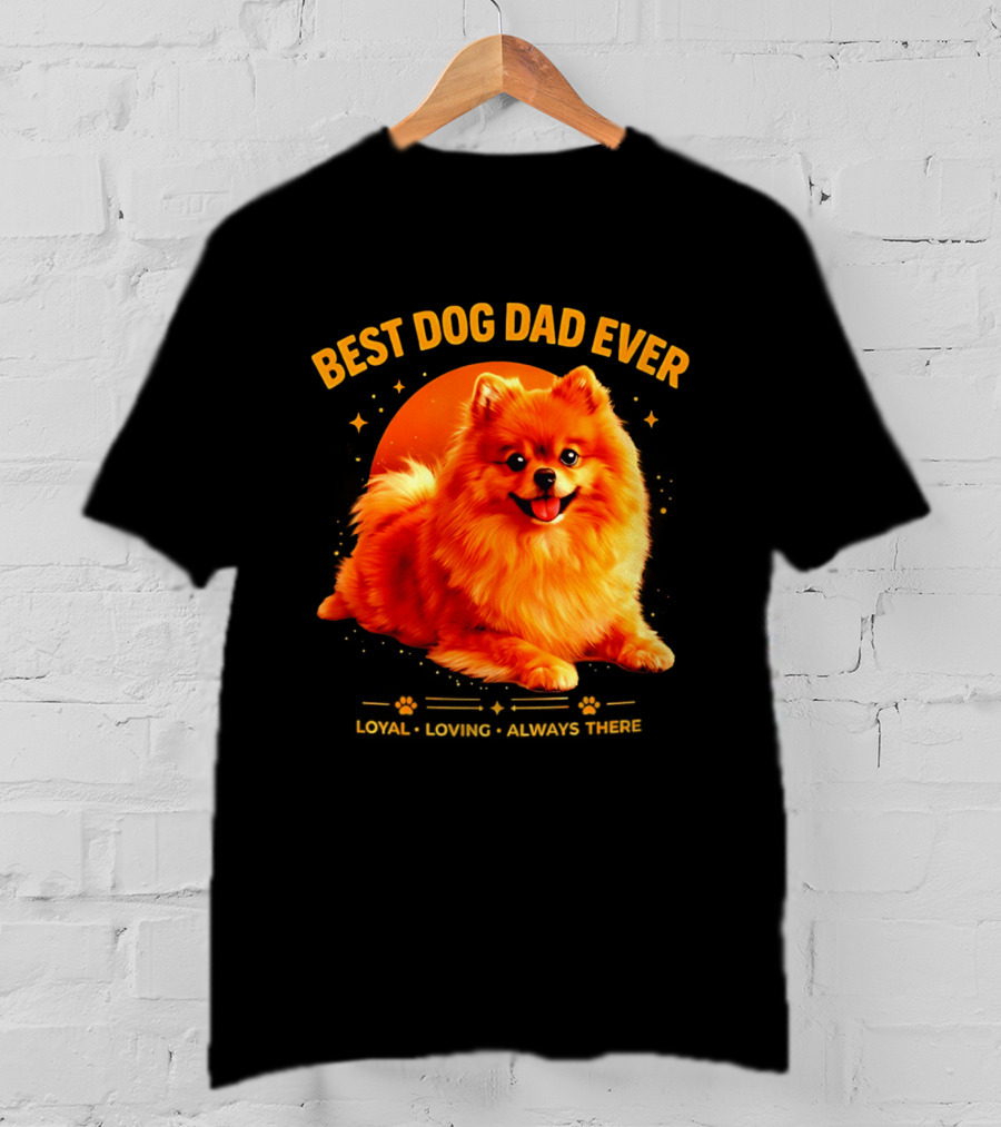Best Dog Dad Ever Loyal Loving Always There T-Shirt