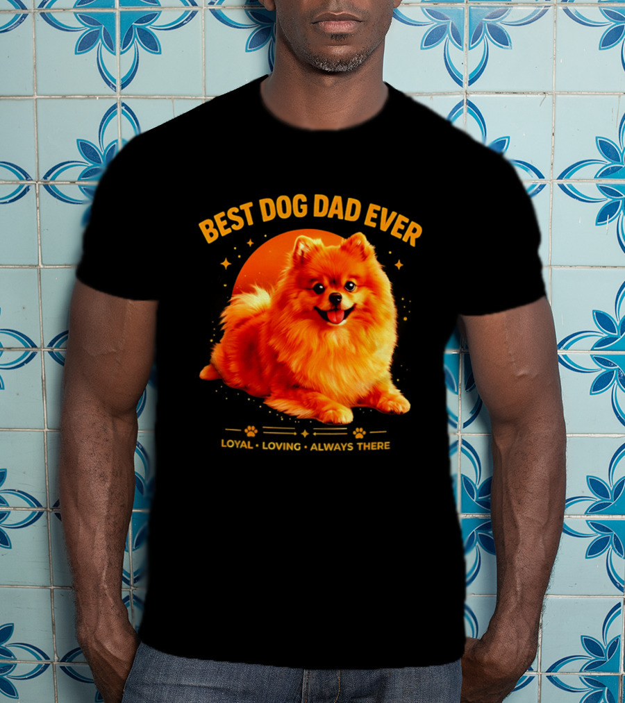 Best Dog Dad Ever Loyal Loving Always There T-Shirt