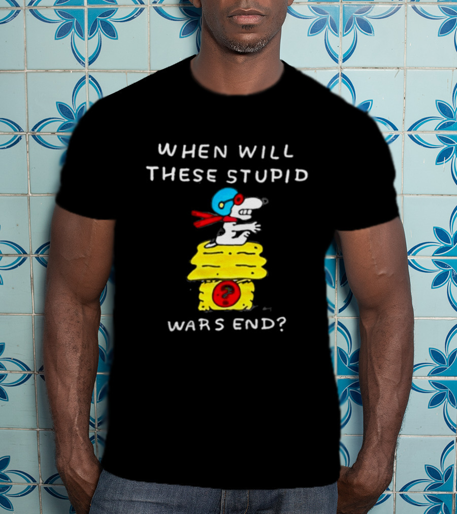 Snoopy When Will These Stupid Wars End Peanuts Woodstock Flying Ace T-Shirt
