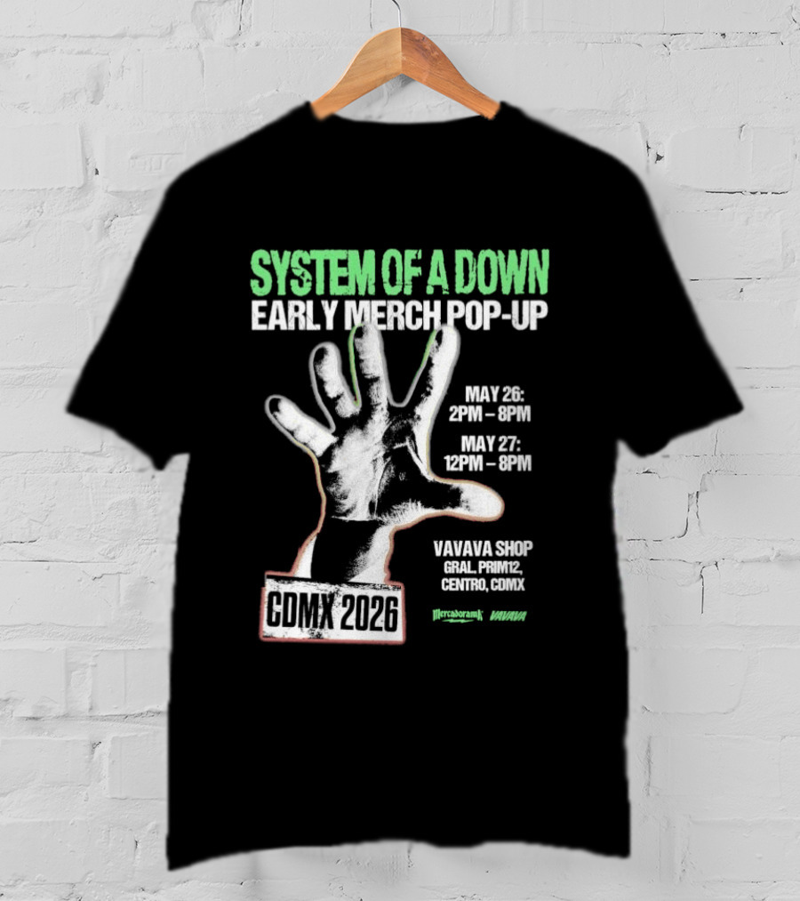 System Of A Down Early Merch Pop Up CDMX 2026 May 26 27 VIVA MX Shop T-Shirt